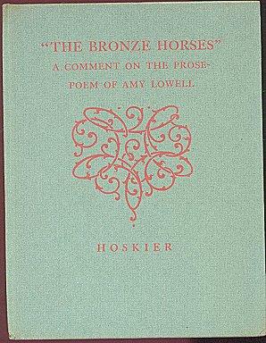 Image du vendeur pour The Bronze Horses : A Comment on the Prose Poem of Amy Lowell mis en vente par Adamstown Books