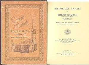 Historical Annals of Christ Church (Formerly called St. Mary's) Reading, Pa. Berks County (Dioces...