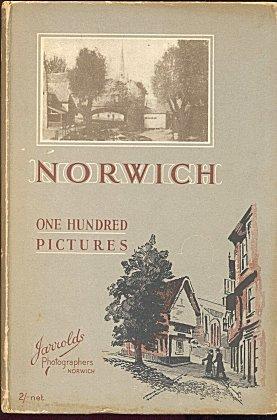 Imagen del vendedor de 100 Pictures of Norwich : The City of Gardens, Churches and Antiquities a la venta por Adamstown Books
