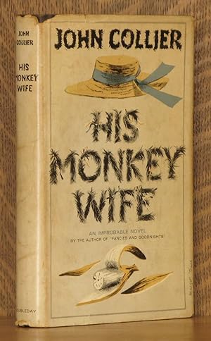 Image du vendeur pour HIS MONKEY WIFE - OR, MARRIED TO A CHIMP mis en vente par Andre Strong Bookseller