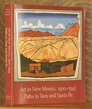 Seller image for ART IN NEW MEXICO, 1900-1945, PATHS TO TAOS AND SANTA FE for sale by Andre Strong Bookseller