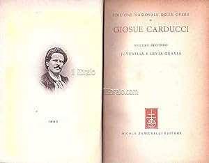 Giosuè Carducci opere 2: Juvenilia e Levia Gravia