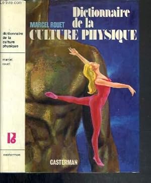 Bild des Verkufers fr DICTIONNAIRE DE LA CULTURE PHYSIQUE zum Verkauf von Le-Livre