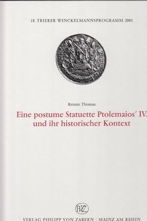 Eine postume Statuette Ptolemaios' IV. und ihr historischer Kontext. Zur Götterangleichung hellen...