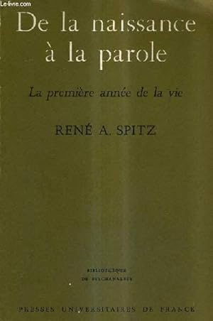 Seller image for DE LA NAISSANCE A LA PAROLE - LA PREMIERE ANNEE DE LA VIE. for sale by Le-Livre