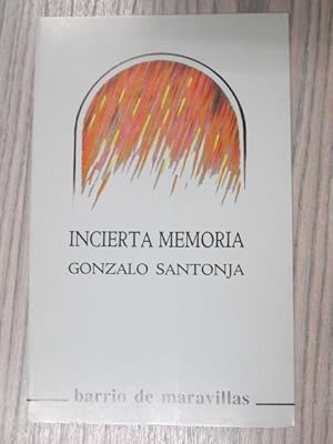 Imagen del vendedor de INCIERTA MEMORIA. COLECCION BARRIO DE MARAVILLAS. a la venta por LIBRERIA AZACAN