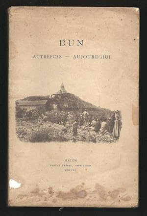 Imagen del vendedor de Dun. Autrefois - Aujourd'hui. a la venta por Librairie Aubry