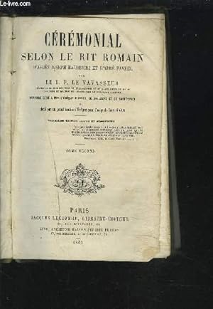 Seller image for CEREMONIAL SELON LE RIT ROMAIN - D'APRES JOSEPH BALDESCHI ET L'ABBE FAVREL - TOME SECOND. for sale by Le-Livre