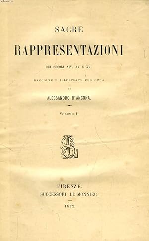 Immagine del venditore per SACRE RAPPRESENTAZIONI DEI SECOLI XIV, XV E XVI, VOLUME I venduto da Le-Livre