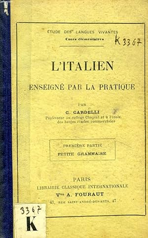 L'ITALIEN ENSEIGNE PAR LA PRATIQUE, 1re PARTIE, PETITE GRAMMAIRE by ...