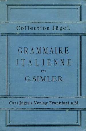 Seller image for GRAMMAIRE ITALIENNE A L'USAGE DES FRANCAIS for sale by Le-Livre