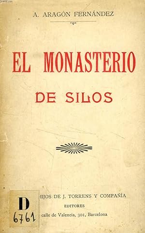 Seller image for EL MONASTERIO DE SILOS, ESTUDIO HISTORICO for sale by Le-Livre