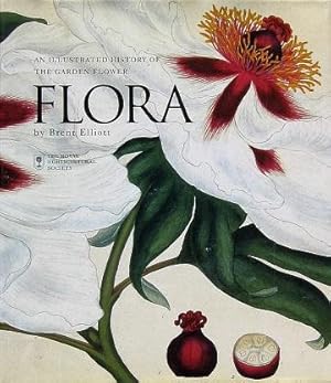 Flora: An Illustrated History of the Garden Flower