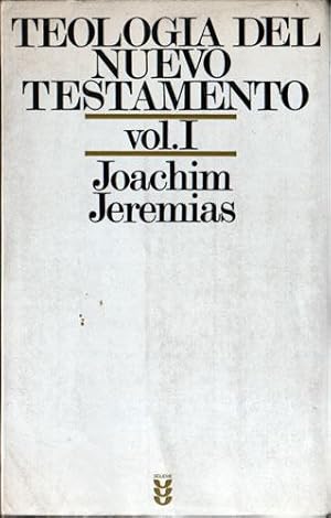 Teologia del Nuevo Testamento, Vol. I: La Predicación de Jesús