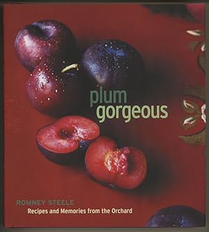 Imagen del vendedor de plum gorgeous : Recipes and Memories from the Orchard a la venta por cookbookjj