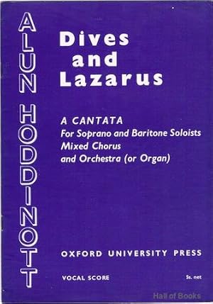Dives And Lazarus: A Cantata For Soprano And Baritone Soloists, Mixed Chorus And Orchestra (Or Or...