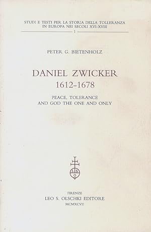 Daniel Zwicker. 1612-1678. Peace, tolerance and God the One and Only.