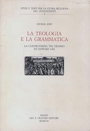 La teologia e la grammatica. La controversia tra Erasmo ed Edward Lee.