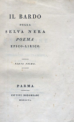 Bild des Verkufers fr Il Bardo della selva nera poema epico-lirico. Parte prima. zum Verkauf von Libreria Oreste Gozzini snc