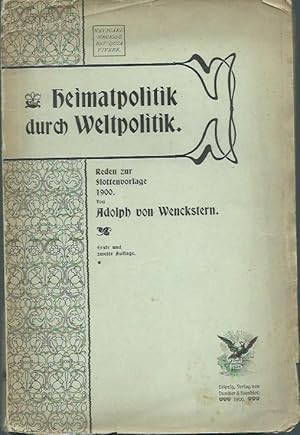 Bild des Verkufers fr Heimatpolitik durch Weltpolitik. Reden zur Flottenvorlage 1900. zum Verkauf von Antiquariat Carl Wegner