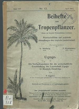 Ugogo. I.: Die Vorbedingungen für die wirtschaftliche Erschließung der Landschaft Ugogo in Deutsc...