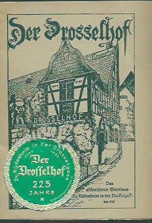 Bild des Verkufers fr Der Drosselhof. Das altberhmte Weinhaus "zu Rdesheim in der Drosselgasse". Seit 1727. Liedtexte und Text des Hausliedes. zum Verkauf von Antiquariat Carl Wegner