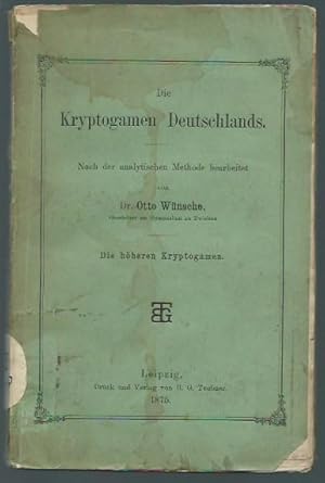 Seller image for Die Kryptogamen Deutschland: die hheren Kryptogamen. Nach der analytischen Methode bearbeitet. for sale by Antiquariat Carl Wegner