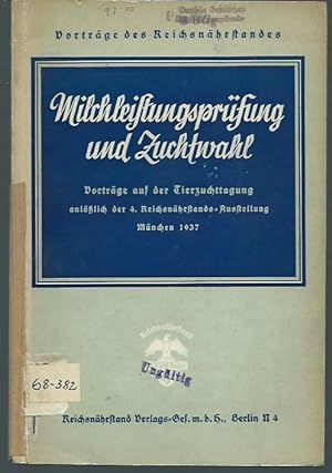Seller image for Milchleistungsprfung und Zuchtwahl. Vortrge auf der Tierzuchttagung anllich der 4. Reichsnhrstands-Ausstellung, Mnchen 1937.(= Vortrge Band 3). for sale by Antiquariat Carl Wegner