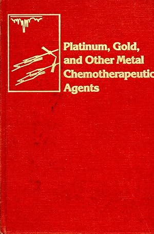 Seller image for Platinum, Gold, and Other Metal Chemotherapeutic Agents: Chemistry and Biochemistry (Acs Symposium Series) for sale by Book Booth