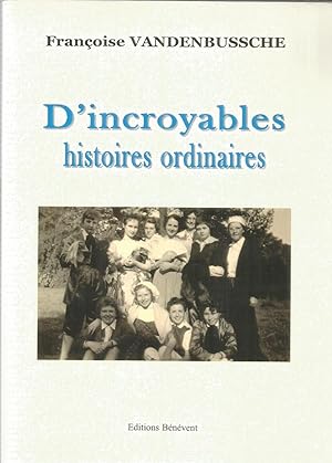 D'incroyables histoires ordinaires