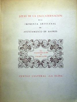 Imagen del vendedor de Joyas de la encuadernacin. En la Imprenta Artesanal del Ayto. Madrid a la venta por Laila Books