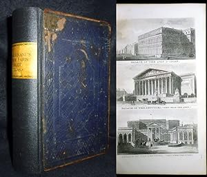 Galignani`s New Paris Guide, For 1851. Compiled from the best authorities, revised and verified b...