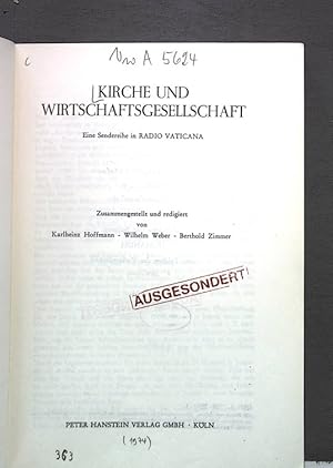 Seller image for KIRCHE UND WIRTSCHAFTSGESELLSCHAFT. Eine Sendereihe in RADIO VATICANA. for sale by Antiquariat Bookfarm