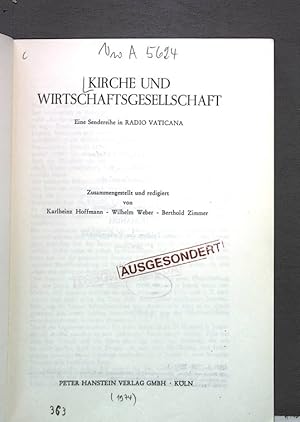 Bild des Verkufers fr KIRCHE UND WIRTSCHAFTSGESELLSCHAFT. Eine Sendereihe in RADIO VATICANA. zum Verkauf von Antiquariat Bookfarm