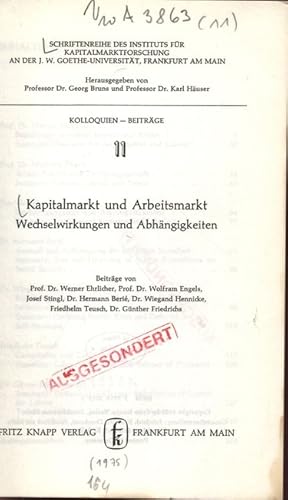 Seller image for Kapitalmarkt und Arbeitsmarkt. Wechselwirkungen und Abhngigkeiten. SCHRIFTENREIHE DES INSTITUTS FR KAPITALMARKTFORSCHUNG AN DER J. W. GOETHE-UNIVERSITT, FRANKFURT AM MAIN. KOLLOQUIEN - BEITRGE. 11. for sale by Antiquariat Bookfarm