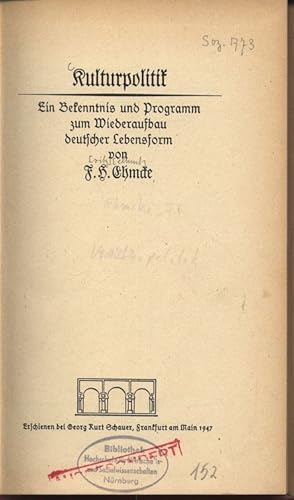 Seller image for Kulturpolitik. Ein Bekenntnis und Programm zum Wiederaufbau deutscher Lebensform. for sale by Antiquariat Bookfarm