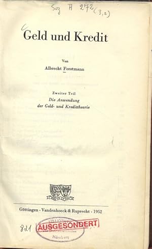 Bild des Verkufers fr Geld und Kredit. Zweiter Teil: Die Anwendung der Geld- und Kredittheorie. zum Verkauf von Antiquariat Bookfarm