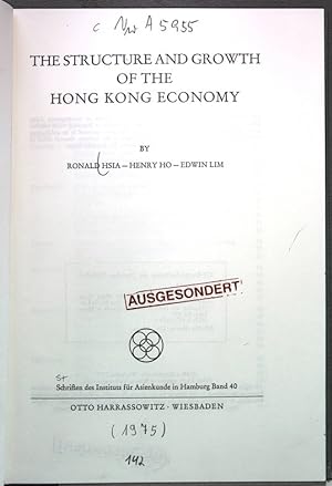 Seller image for THE STRUCTURE AND GROWTH OF THE HONG KONG ECONOMY. Schriften des Instituts fr Asienkunde in Hamburg Band 40. for sale by Antiquariat Bookfarm
