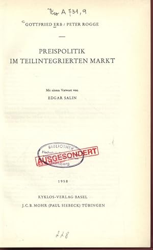 Seller image for PREISPOLITIK IM TEILINTEGRIERTEN MARKT. Mit einem Vorwort von EDGAR SALIN. for sale by Antiquariat Bookfarm