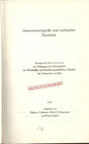 Bild des Verkufers fr Unternehmensgre und technischer Fortschritt. Inaugural-Dissertation zur Erlangung des Doktorgrades der Wirtschafts- und Sozialwissenschaftlichen Fakultt der Universitt zu Kln. zum Verkauf von Antiquariat Bookfarm