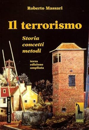 Bild des Verkufers fr Il terrorismo. Storia concetti metodi. zum Verkauf von FIRENZELIBRI SRL