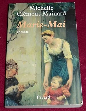 Image du vendeur pour MARIE-MAI - Roman mis en vente par LE BOUQUINISTE