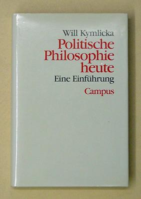 Bild des Verkufers fr Politische Philosophie heute. Eine Einfhrung. zum Verkauf von antiquariat peter petrej - Bibliopolium AG