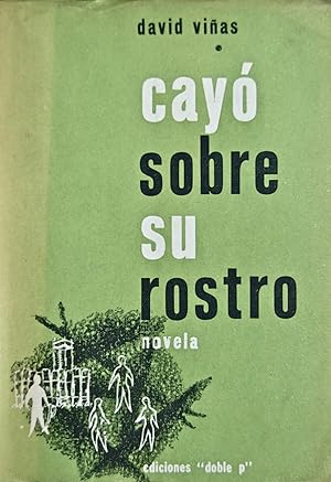 Imagen del vendedor de Cay sobre su rostro, (Buenos Aires), Ediciones Doble P (Col. Grandes Escritores Argentinos, Novelas, IV), (1955). a la venta por Victor Aizenman (SLAM / ILAB)