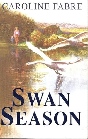 Seller image for SWAN SEASON for sale by Grandmahawk's Eyrie
