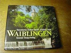 Immagine del venditore per Waiblingen : Portrt einer Stadtlandschaft. Mit einer Zeittafel zur Geschichte Waiblingens von Wilhelm Glssner venduto da Antiquariat Fuchseck