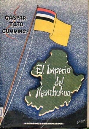 Seller image for EL IMPERIO DE MANCHUKUO. 1 edicin. Dedicatoria anterior propietario. for sale by angeles sancha libros