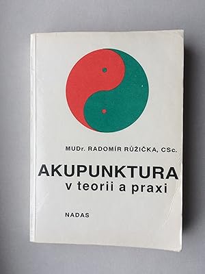 Akupunktura v teorii a praxi. (auf tschechisch/ Czech)