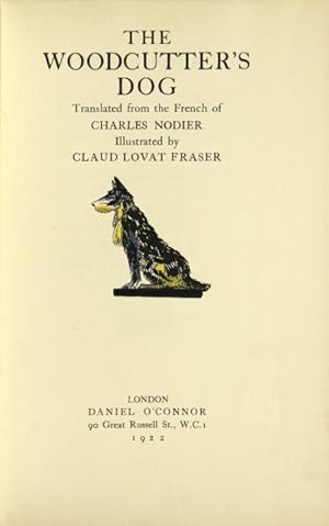 The woodcutter's dog. Translated from the French of. Illustrated by Claud Lovat Fraser