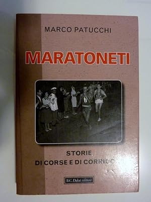 Seller image for MARATONETI Storie di Corse e Corridori" for sale by Historia, Regnum et Nobilia